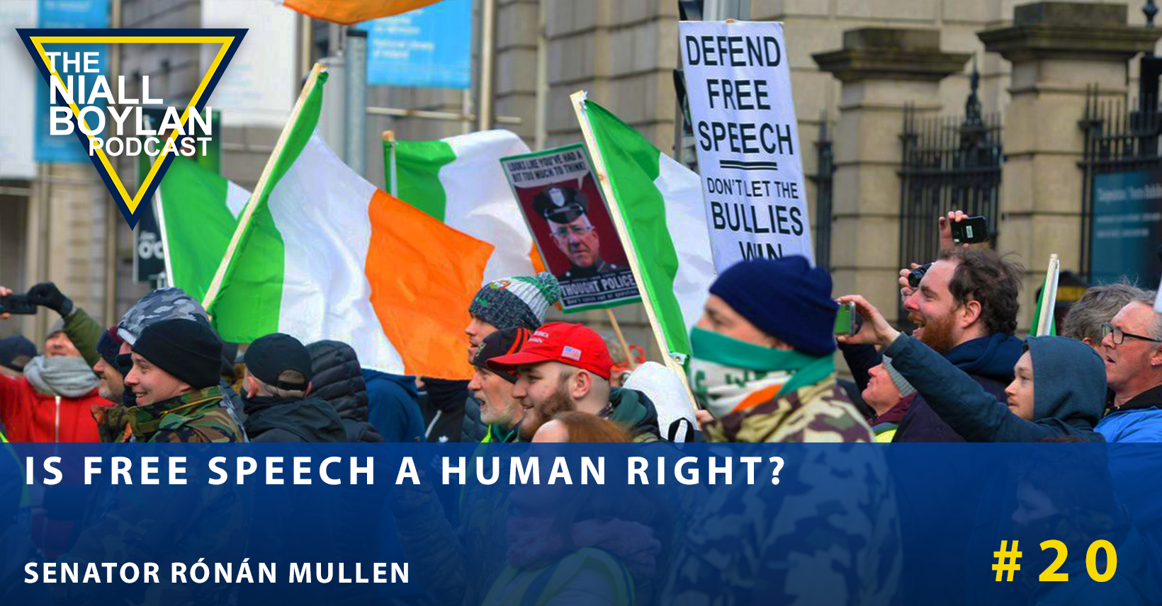 is-free-speech-a-human-right-episode-20-the-niall-boylan-podcast