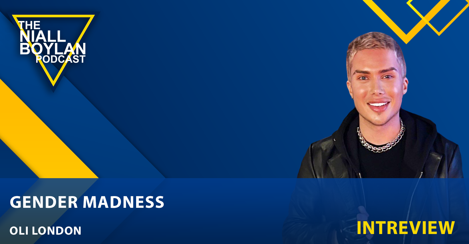Oli London (Gender Madness) The Niall Boylan Podcast