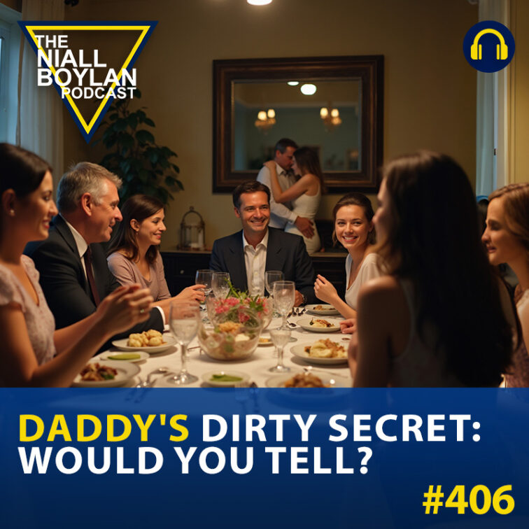 Audio-episode-thumb-the-niall-boylan-podcast-800x800-Daddys-Dirty-Secret - The Niall Boylan Podcast