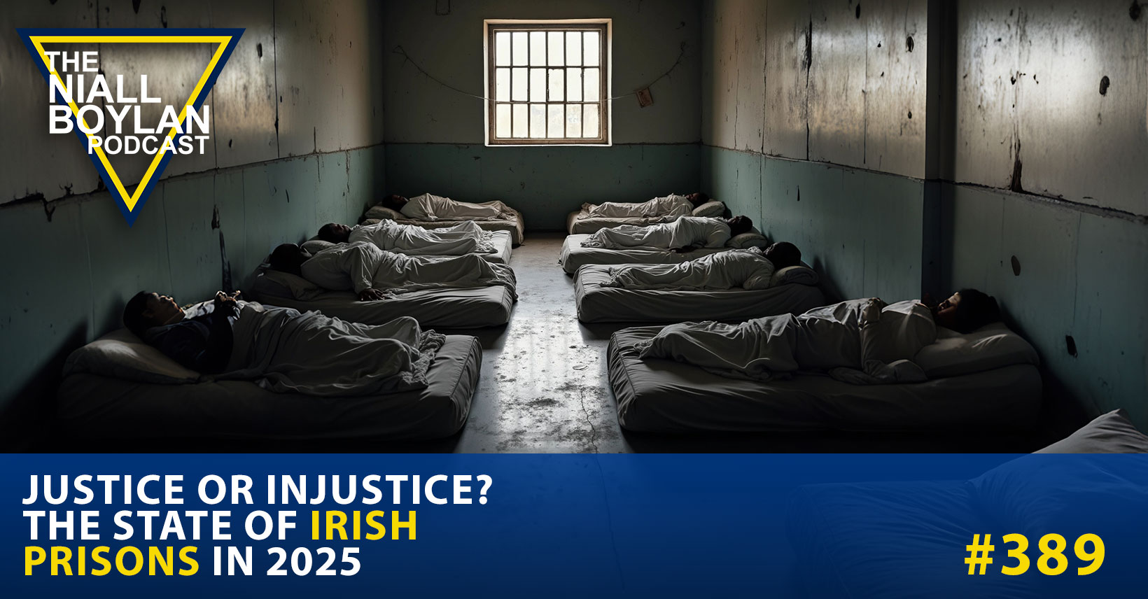 Justice or Injustice? The State of Irish Prisons in 2025 Episode 389 ...