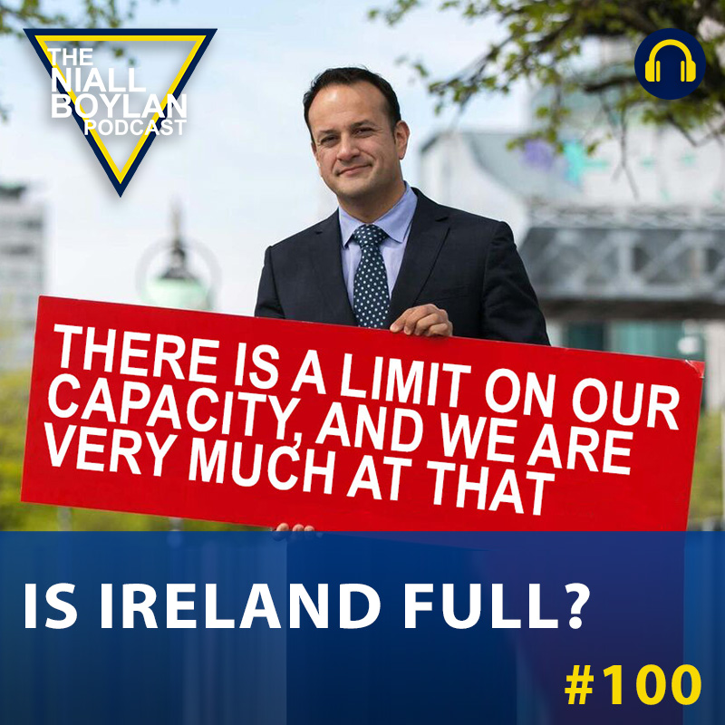 Is Ireland Full? Episode 100 - The Niall Boylan Podcast